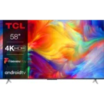 TCL P635 58" 4K HDR Google TV